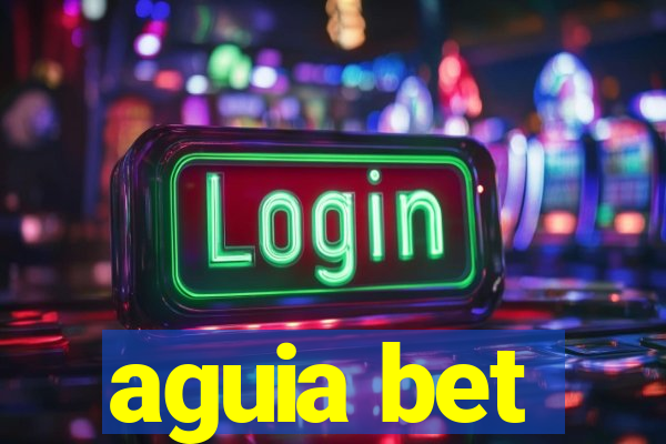 aguia bet